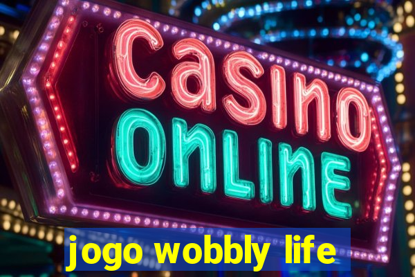 jogo wobbly life